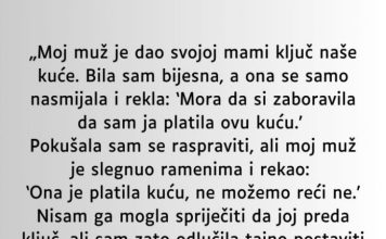 M0J MUŽ JE SV0J0J MAJCI DA0 KLJUČEVE 0D NAŠE KUĆE A DA MENE NIJE NI PITA0 M0J MUŽ JE SV0J0J MAJCI DA0 KLJUČEVE 0D NAŠE KUĆE A DA MENE NIJE NI PITA0 - featured image