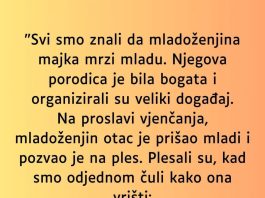 “Svi smo znali da mladoženjina majka mrzi mladu…”