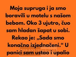 “Moja supruga i ja smo boravili u starom motelu s našom bebom…”