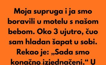 “Moja supruga i ja smo boravili u starom motelu s našom bebom…”