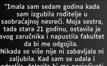 Imala sam 7 godina kada sam izgubila roditelje…