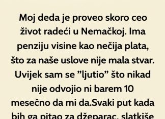 Ceo život sam mislio da je deda škrtica a onda mi je usledio pravi ŠOK! Ceo život sam mislio da je deda škrtica a onda mi je usledio pravi ŠOK! - featured image